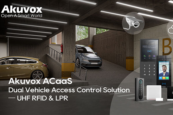 Akuvox ACaaS - Giải pháp kiểm soát phương tiện kép UHF RFID & LPR