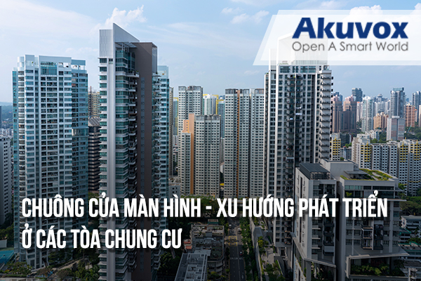 Chuông cửa màn hình - Xu hướng phát triển ở các tòa chung cư 