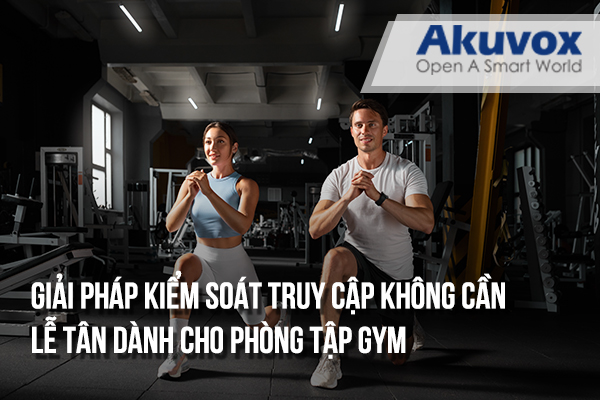 Giải pháp kiểm soát truy cập không cần lễ tân dành cho phòng tập gym